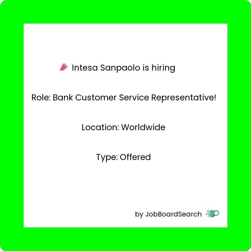 📢 Intesa Sanpaolo is hiring a Bank Customer Service Representative!