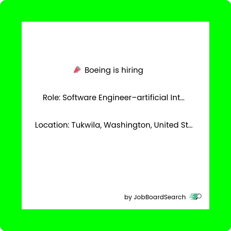 📢 Boeing is hiring a Software Engineer–artificial Intelligence!