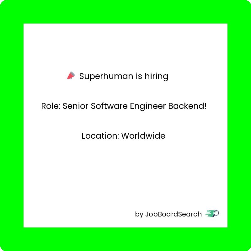 📢 Superhuman is hiring a Senior Software Engineer Backend!