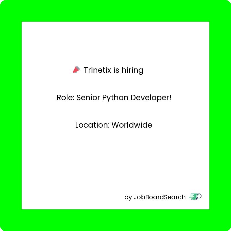 📢 Trinetix is hiring a Senior Python Developer!