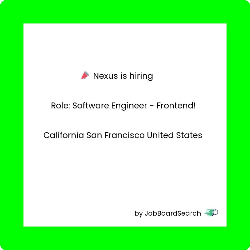 📢 Nexus is hiring a Software Engineer - Frontend!