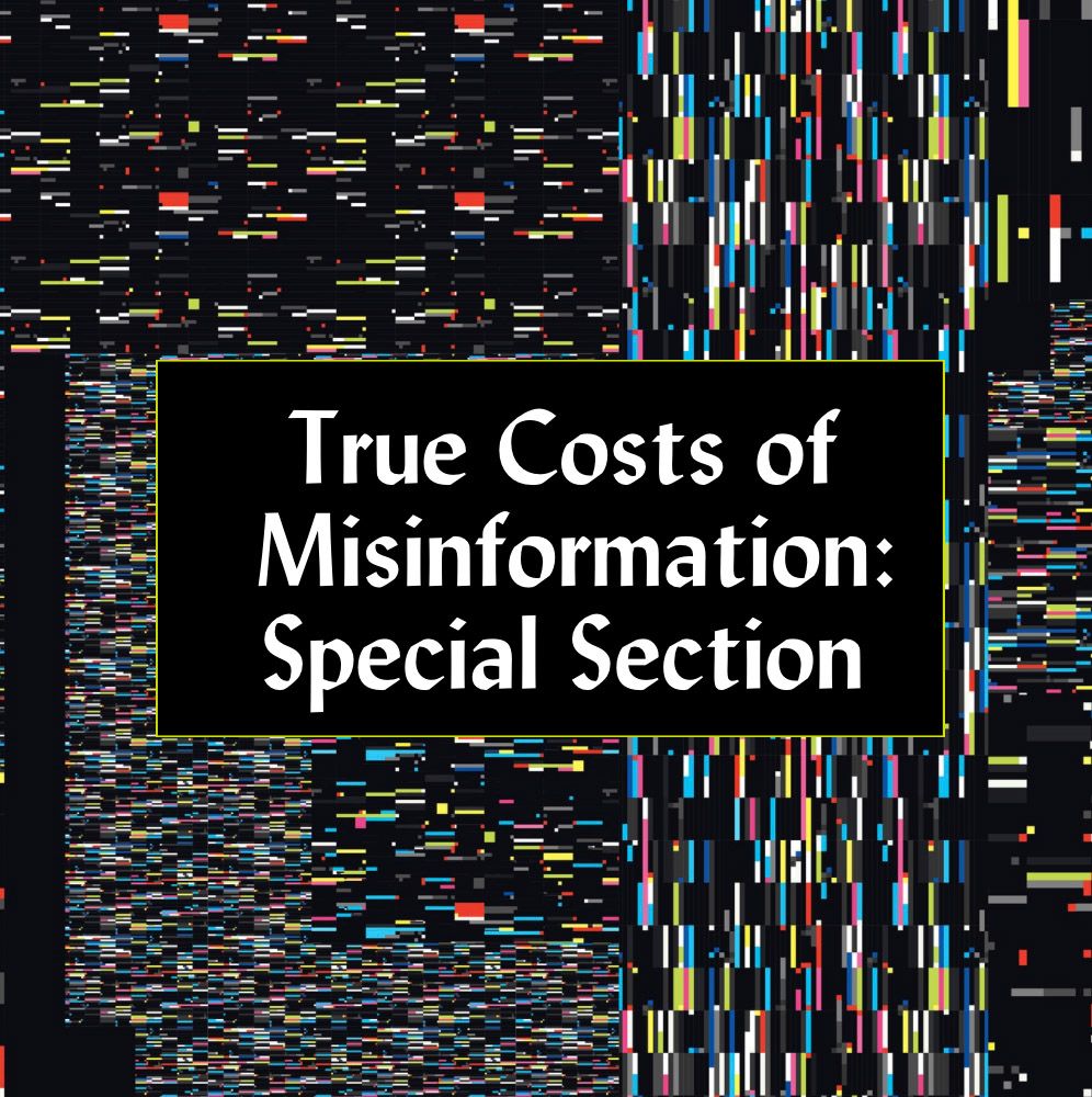 Image to promote the special issue with the title true costs of misinformation: special section in the middle with a background of stripes and colors