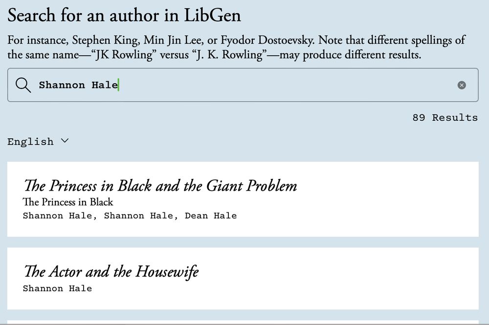 A screenshot of the LibGen search engine. I typed my name "Shannon Hale" into the search bar and it finds 89 results, starting with two of my books, The princess in Black and the Giant Problem and The Actor and the Housewife.
