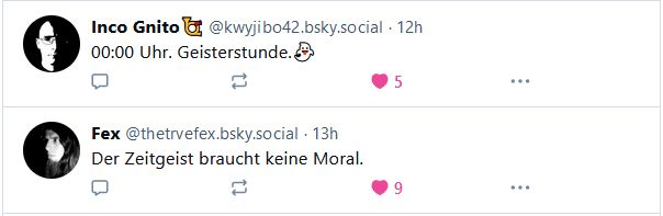 Inco Gnito schreibt, "00:00 Uhr. Geisterstunde. 👻"
Darunter ein Post von Fex: "Der Zeitgeist brauch keine Moral"