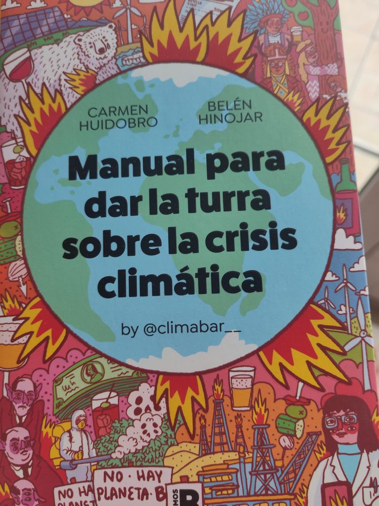 Cubierta de libro "Manual para dar la turra sobre la crisis climática " by @Climabar__
Carmen Huidobro y Belén Hinojar