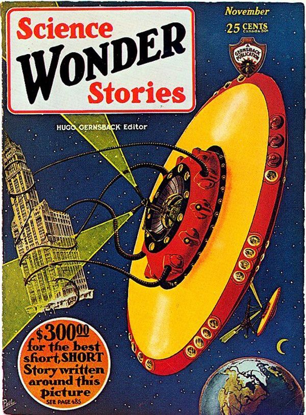 Cover of the November 1929 issue of Hugo Gernsback's pulp science fiction magazine Science Wonder Stories, drawn by pulp cover artist Frank R. Paul. The cover depicts a disc-shaped craft in outer space orbiting the Earth. The craft is projecting rays of energy and also long mechanical tentacles, which are coiled around a large building taken from Earth. A second craft in the background is stealing the Eiffel Tower.