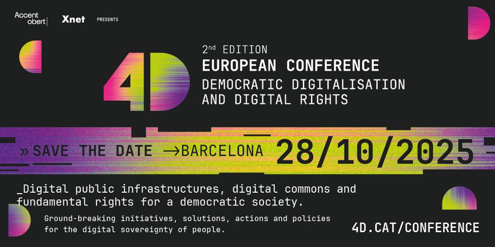 Un anuncio de la segunda edición de la Conferencia Europea sobre Digitalización Democrática y Derechos Digitales.  Se llevará a cabo en Barcelona el 28 de octubre de 2025. El diseño incluye el número "4D" en colores degradados vibrantes, junto con el texto en español que detalla el evento y su enfoque en los derechos digitales y la soberanía digital.  Se invita a guardar la fecha.