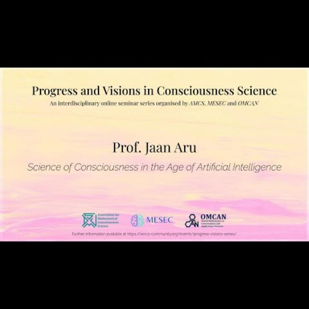 Science of Consciousness in the Age of Artificial Intelligence --- Jaan Aru