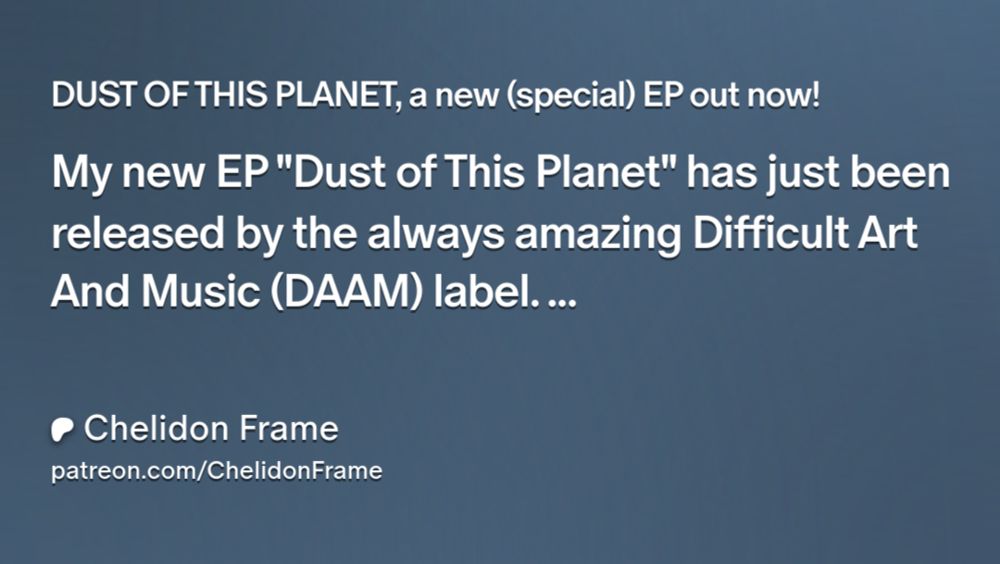 DUST OF THIS PLANET, a new (special) EP out now! | Chelidon Frame