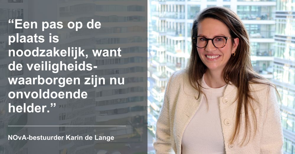NOvA: Pas op de plaats bij uitbreiding kroongetuigenregeling

Volgens de NOvA komt het wetsvoorstel tot verbetering van de kroongetuigenregeling te vroeg. NOvA-bestuurder Karin de Lange: “Een pas op de plaats is noodzakelijk, want de veiligheids-waarborgen zijn nu onvoldoende helder.”