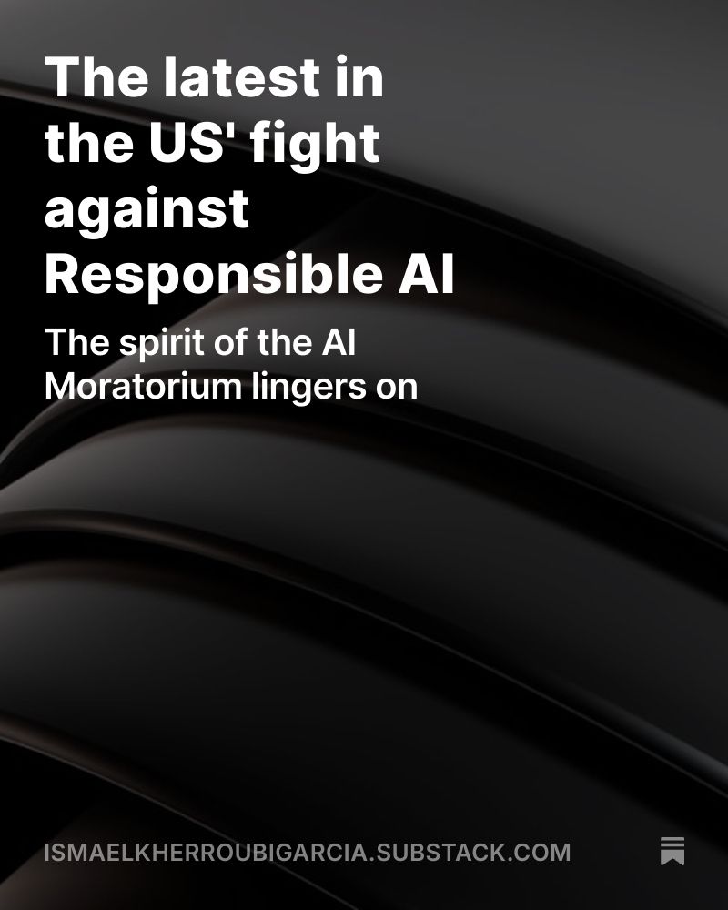 The latest in the US' fight against Responsible Al: The spirit of the Al Moratorium lingers on
