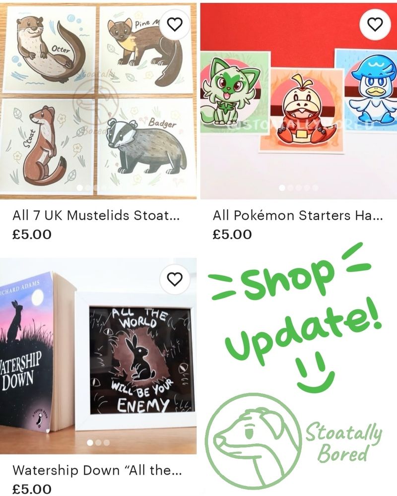 A screenshot of some items from my Etsy shop!

Featuring square art prints of mustelids, Pokémon, and Watership Down.