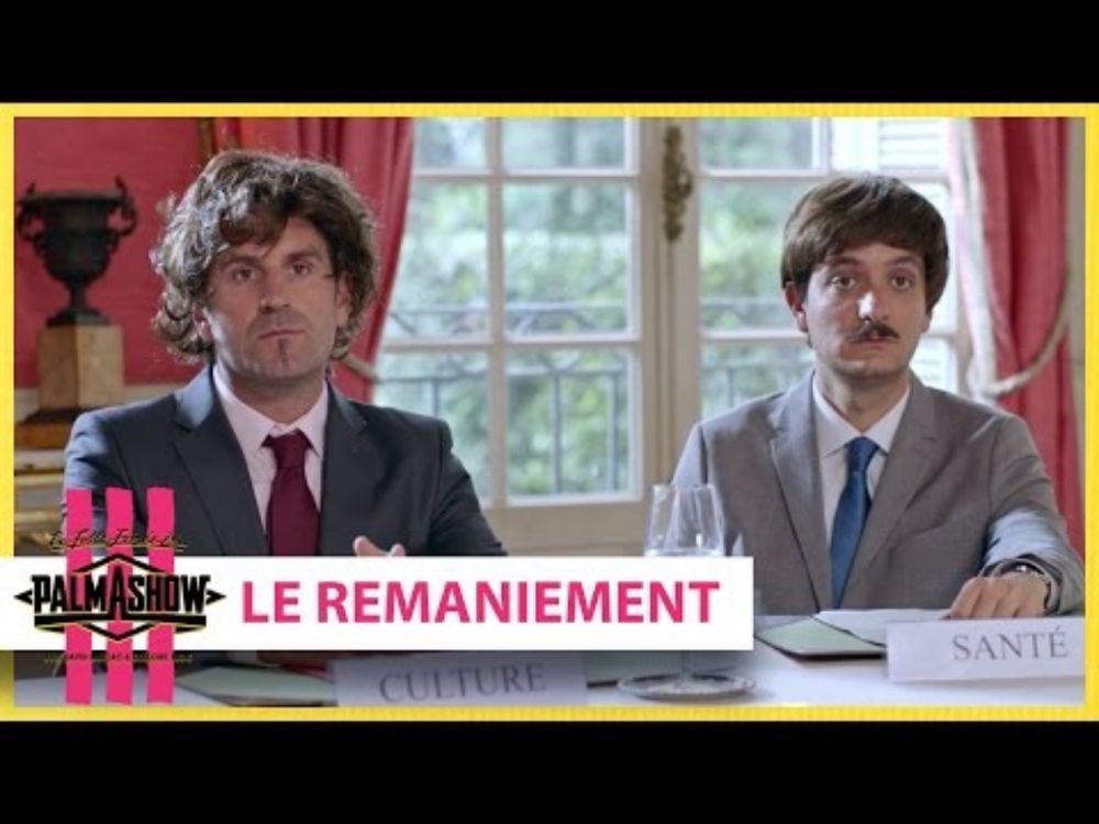 Le remaniement - Palmashow