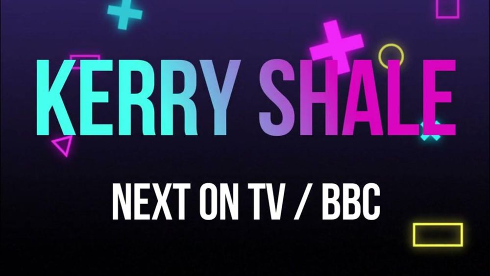 Kerry Shale - next on TV/BBC (8x on 15-30 June 2024) #KerryShaleMonth