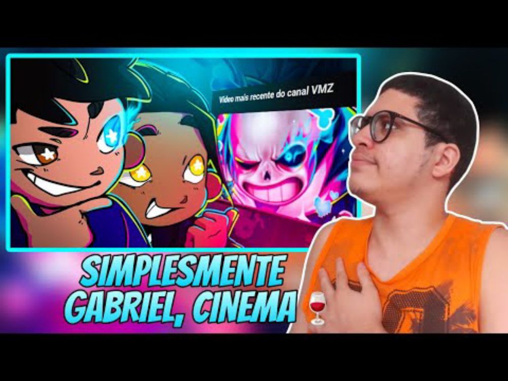 『REACT』(NÃO É GABRIEL EFECS, É GABRIEL CINEMA) editores do vmz EUFÓRICOS com o SANS