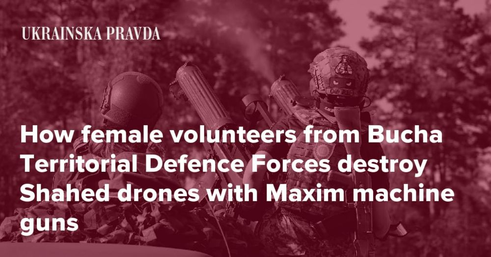 How female volunteers from Bucha Territorial Defence Forces destroy Shahed drones with Maxim machine guns