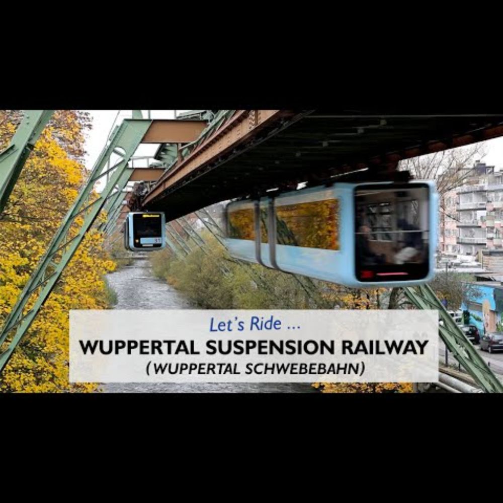 Let's Ride ... The Wuppertal Schwebebahn