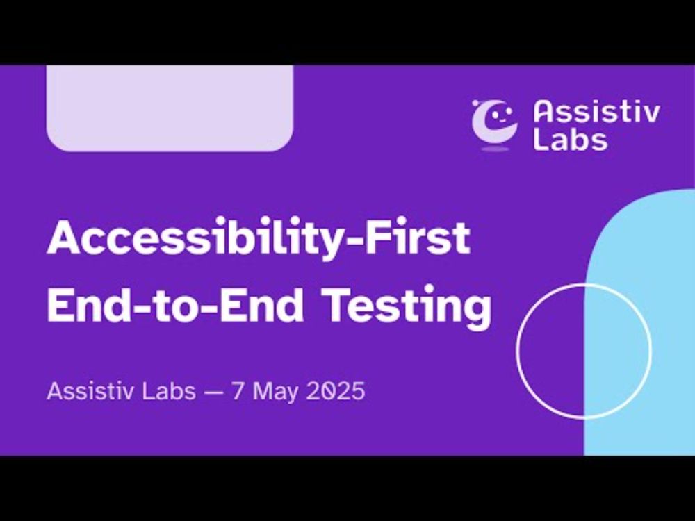 Accessibility First End-to-end Testing – Webinar – Assistiv Labs