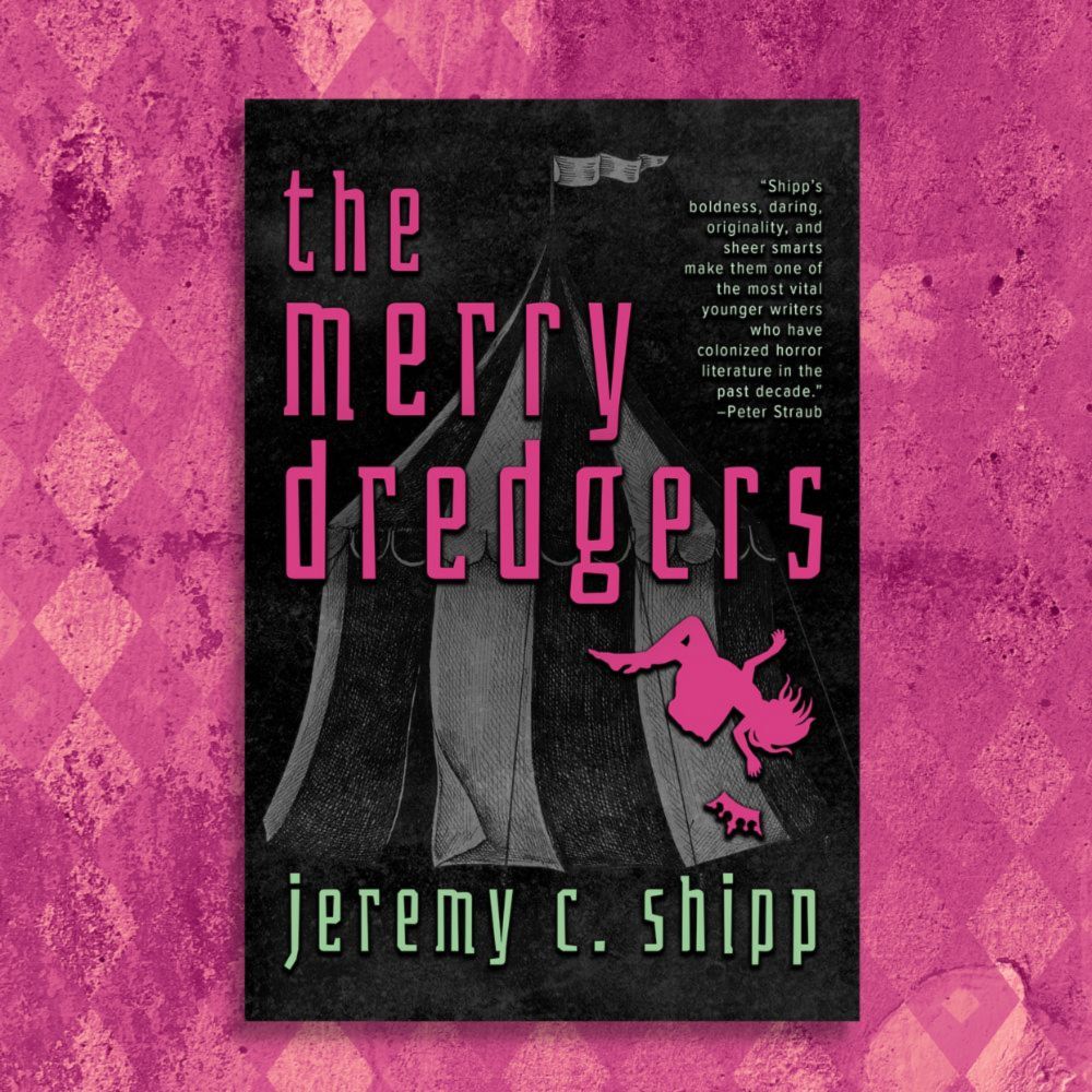 The Merry Dredgers by Jeremy C. Shipp