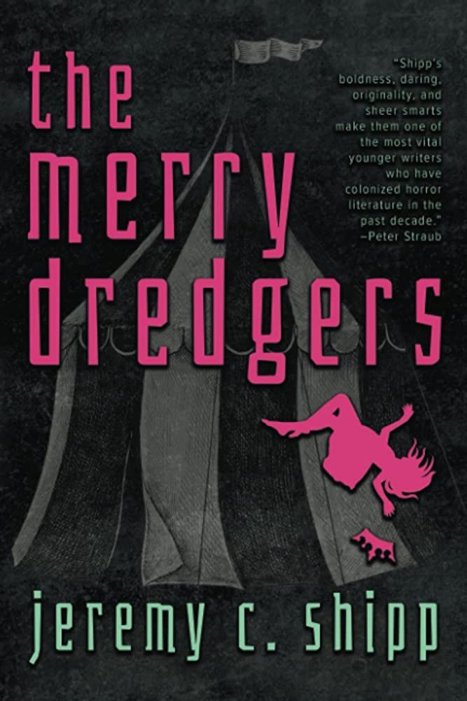 Gabino Iglesias Reviews The Merry Dredgers by Jeremy C. Shipp