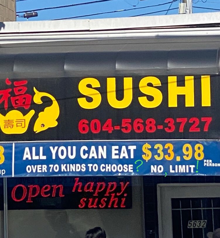 “All you can eat” banner altered to read “over 70 kinds to choose?  No, limit!”