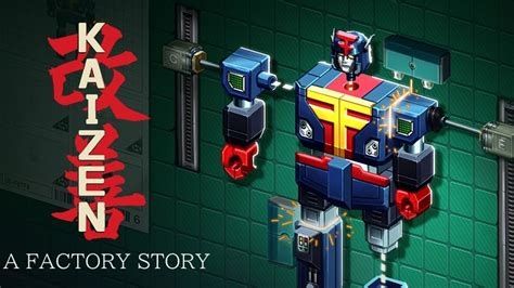 The cover art of kaizen, a factory story. It features a robot being assembled on the in-game factory "floor"