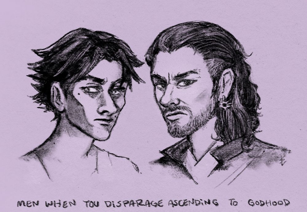 drawing of viktor arcane and gale dekarios baldur’s gate 3 bg3 looking judgmental, captioned “men when you disparage ascending to godhood”