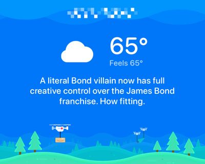 The image is a weather app screenshot displaying a temperature of 65°F with a cloudy icon. Below the temperature, there is a humorous text stating:

“A literal Bond villain now has full creative control over the James Bond franchise. How fitting.”

The background features a blue sky with rolling hills, trees, and drone illustrations.