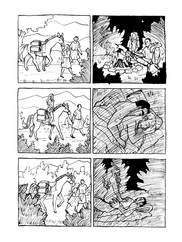 PAGE TWENTY



Panel 1

Justinian and Ruadán walking together



Panel 2

Justinian and Ruadán roasting rabbit over a fire



Panel 3

Ruadán riding the horse while Justinian walks



Panel 4

Justinian and Ruadán sleeping, Justinian still holding Ruadán protectively



Panel 5

Ruadán and Justinian walking



Panel 6

Ruadán riding Justinian