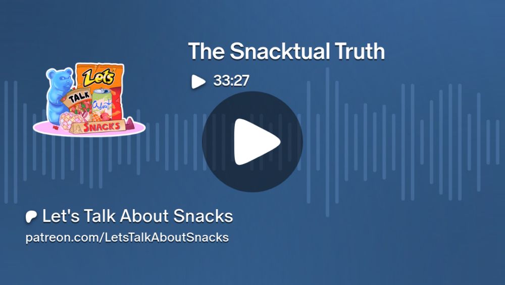 The Snacktual Truth | Let's Talk About Snacks