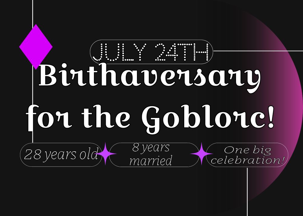 Poster stating that on July 24th, Powers will be turning 28, be married for 8 years, and be celebrating both!