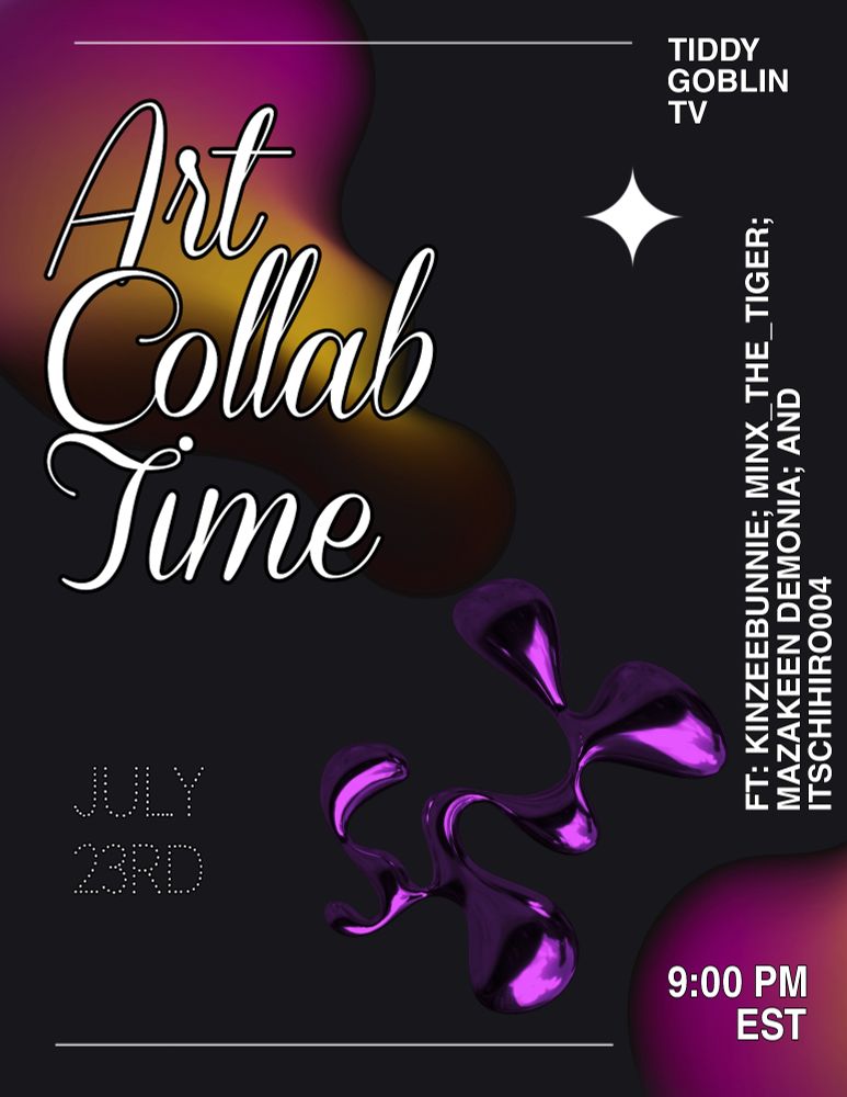 Poster stating that there will be an art collab on July 23rd at 9pm EST with KinzeeBunnie, Minx_The_Tiger, MazekeenDemonia, and ItsChihiro004 