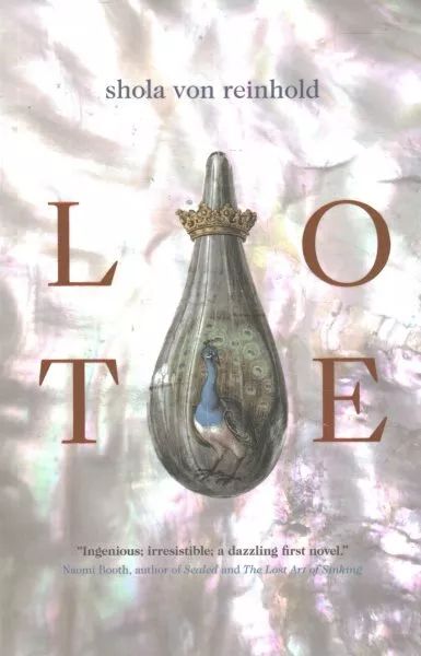 The front cover of Lote by Shola von Reinhold. The background is iridescent mother-of-pearl. In the centre hangs a glass alembic, inside which stands a peacock. The four letters of the title hover around it.