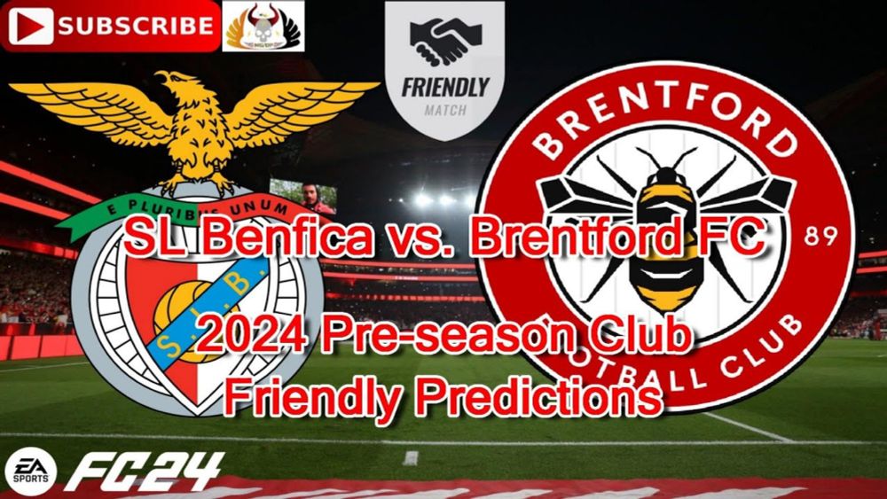 SL Benfica vs. Brentford FC | 2024 Pre-season Club Friendly | Predictions EA Sports FC24