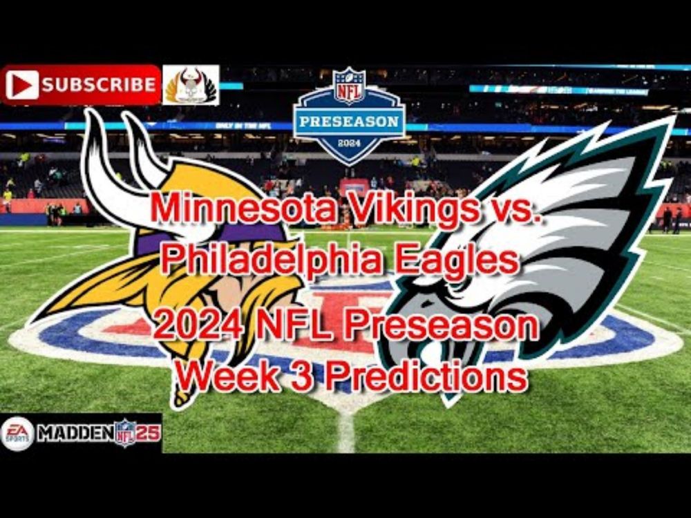 Minnesota Vikings vs. Philadelphia Eagles | 2024 NFL Preseason Week 3 | Predictions Madden NFL 25