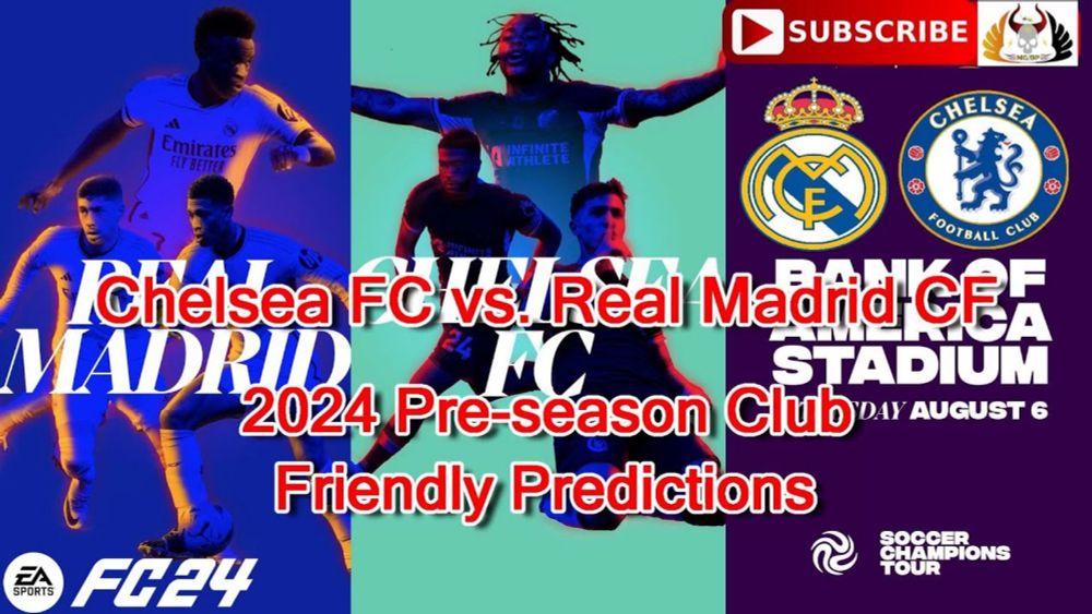 Chelsea FC vs. Real Madrid CF | 2024 Pre-season Club Friendly | Predictions EA Sports FC24