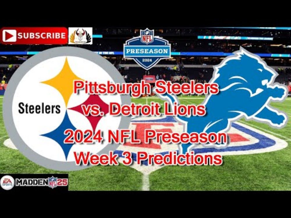 Pittsburgh Steelers vs. Detroit Lions | 2024 NFL Preseason Week 3 | Predictions Madden NFL 25