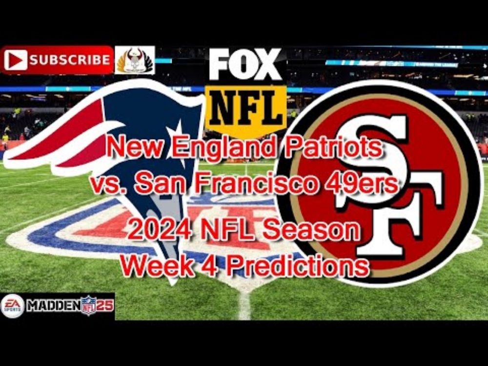 New England Patriots vs. San Francisco 49ers | 2024 NFL Season Week 4 | Predictions Madden NFL 25