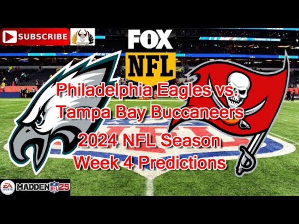 Philadelphia Eagles vs. Tampa Bay Buccaneers | 2024 NFL Season Week 4 | Predictions Madden NFL 25