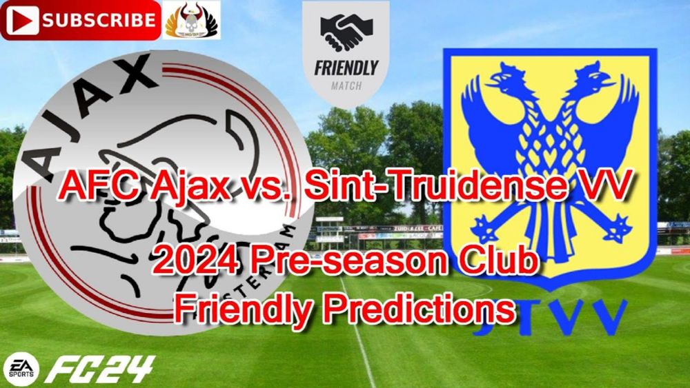 AFC Ajax vs. Sint-Truidense VV | 2024 Pre-season Club Friendly | Predictions EA Sports FC24