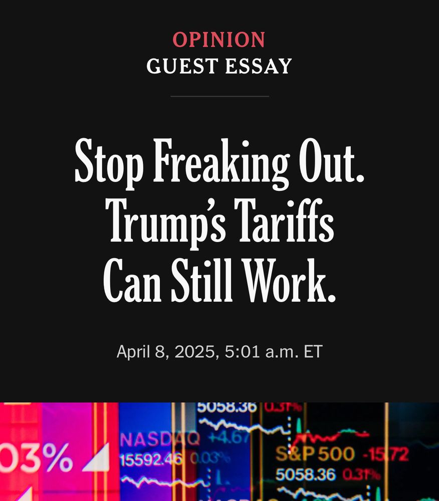 New York Times headline: Stop Freaking Out. Trump’s Tariffs Can Still Work. By none other than Oren Cass