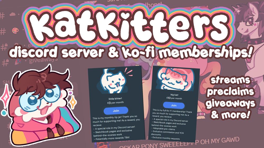 Text reads: "katkitters discord server & kofi memberships!"
A drawing of Katkitters in awe is in the bottom left corner. In the middle of the image are previews of Katkitters Ko-fi membership tiers. More text reads "streams, preclaims, giveaways & more!"