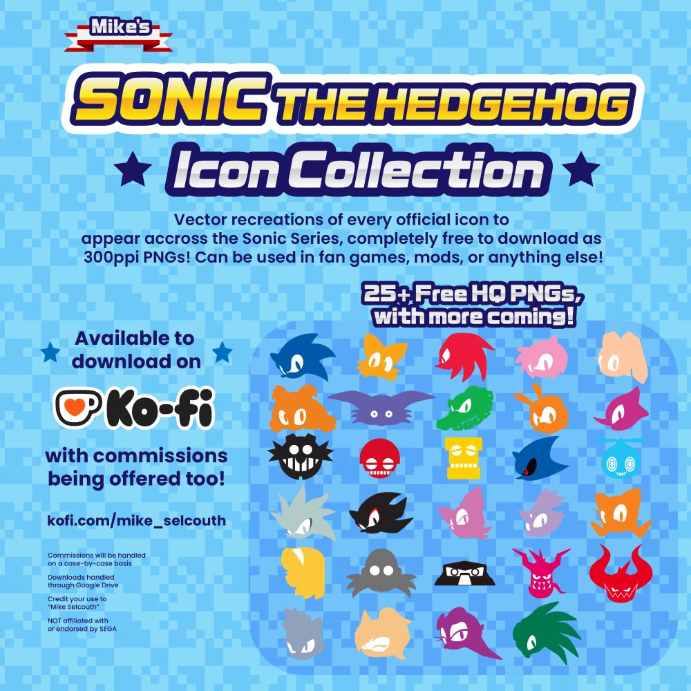 An image showcasing Mike's Sonic The Hedgehog Icon Collection. It redirects to a Ko-Fi page to download the icons at kofi.com/mike_selcouth. Commissions are handled on a case by case basis, downloads are handled by google drive, and I am not affiliated with SEGA in any way shape or form. There are 25+ icons to download. These are vector recreations of every official character icon in the Sonic series, free to download for use in fan games, mods, etc.