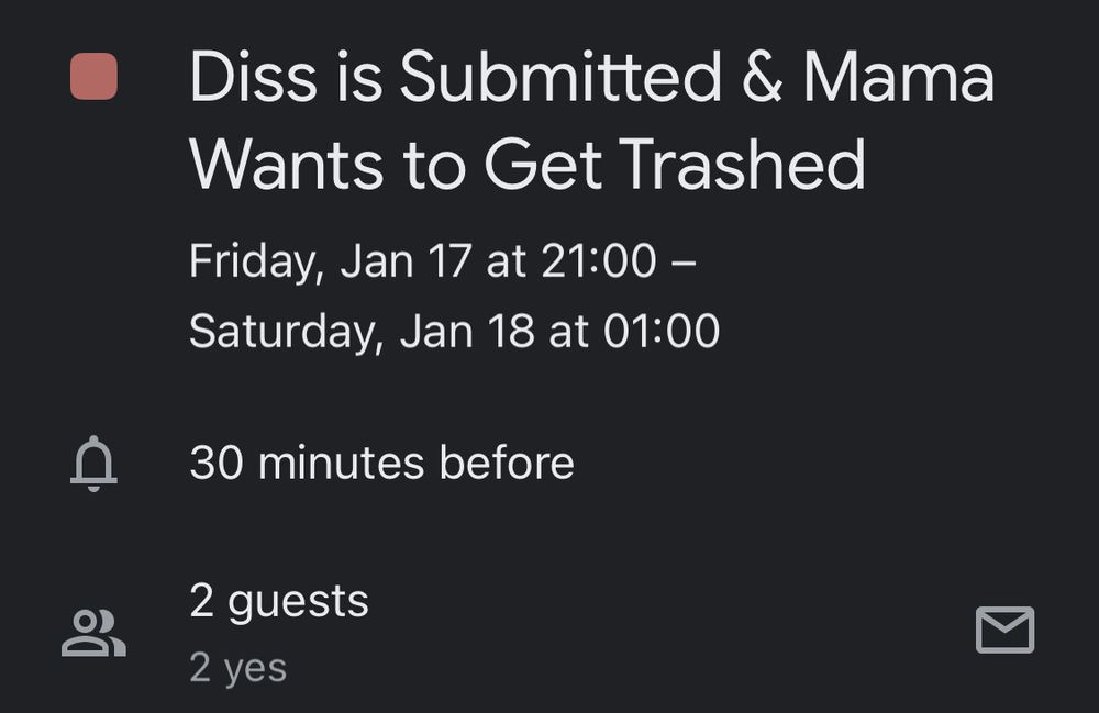 google calendar invite with an event titled dissertation is submitted and mama wants to get trashed 
