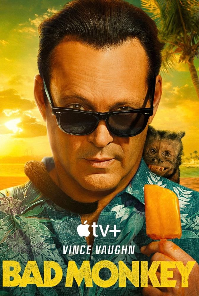 Bad Monkey, starring Vince Vaughn, on Apple TV.