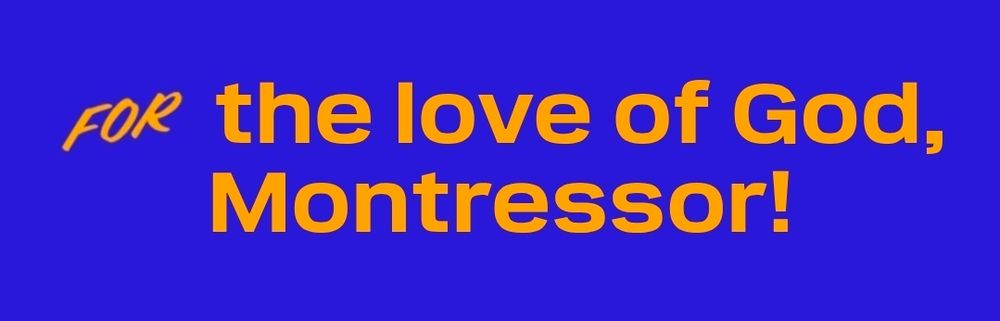 Mamdani-style poster that says:

For
The love of God, Montressor!