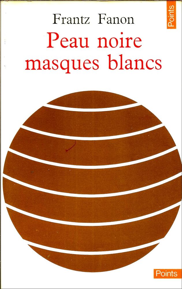 Book cover of Peau noire, masques blancs by Frantz Fanon, featuring the title in red text above a large abstract brown spherical form with white curved bands, set against a light background.