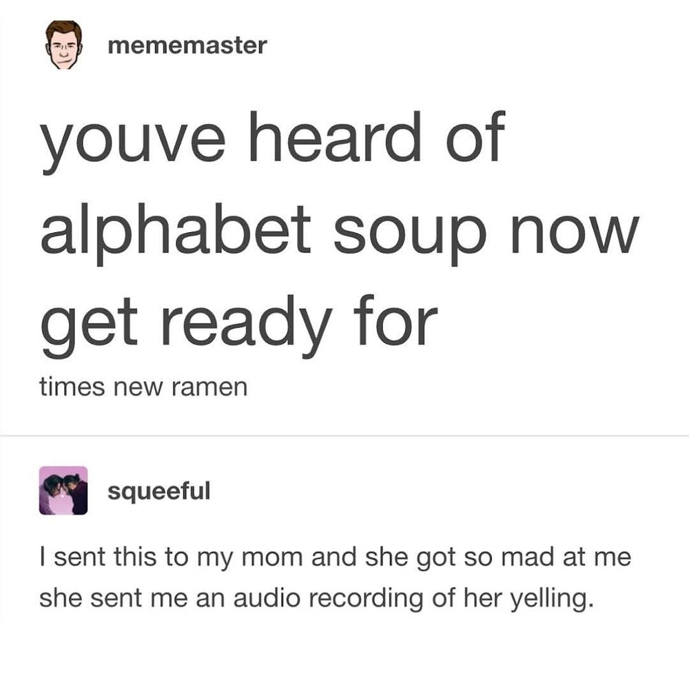 "You've heard of alphabet soup now get ready for times new ramen"