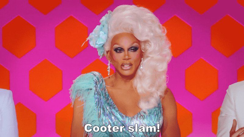 An image of RuPaul on the Drag Race judging panel. The caption reads “Cooter slam!”
