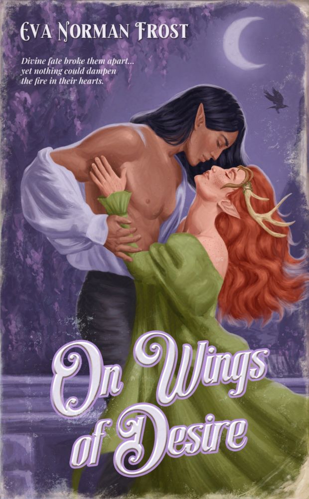 Cover illustration of a mock romance novel by Eva Norman Frost featuring Vax'ildan and Keyleth from Critical Role in the style of 80s-90s romance novel cover paintings. Vax is wearing a white shirt that covers only his shoulder and forearm, leaving his chest bare. Keyleth is wearing an off-shoulder green dress, her hand is touching Vax's bicep. He's leaning in for a kiss and Keyleth is just inches away from his face. There's a single raven far in the background, flying by a crescent moon. The title of the novel is "On Wings of Desire", the tagline reads: "Divine fate broke them apart... yet nothing could dampen the fire in their hearts."